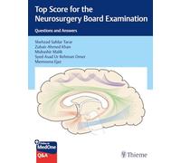 Top Score for the Neurosurgery Board Examination – Questions and Answers