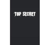 Top Secret: 6x9" Funny Blank Lined Gag Notebook