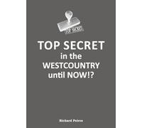 Top Secret in the Westcountry until Now!