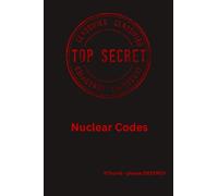Top Secret Notebook: Top Secret Nuclear Code Notebook