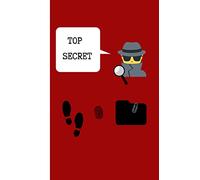 Top Secret Spy Notebook: Boy's Notebook