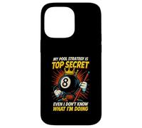 Top Secret Strategy Funny Pool Player 8-Ball Billard Mens Case for iPhone 14 Pro Max
