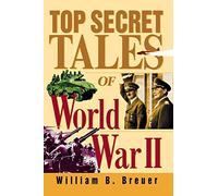 Top Secret Tales of World War II