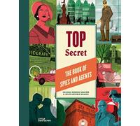 Top Secret : The Book of Spies and Agents