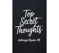 Top Secret Thoughts: A Funny Confidential Journal for Private Notes and Personal Ideas