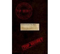 Top Secret: Unique Fun Spy Agent Notebook for Kids, Top secret Spy gear Journal, Secret Agent gift for Boys and Girls 6" x 9" 110 Lined pages