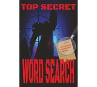 Top secret word search puzzle book: Word Searches With Easy to Read Print about Detectives, Crime scenes, Mystery and more! |6x9 inches 110 pages| 50+ ... for holiday gift, vacation, pass time hobby