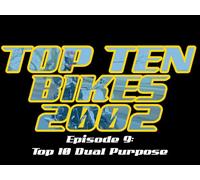 Top Ten Bikes 2002: Episode 9 - Dual Purpose