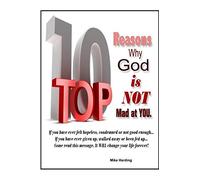 Top Ten Reason Why God is NOT Mad at you