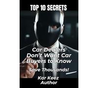 Top Ten Secrets Car Dealers Don’t Want Car Buyers To Know
