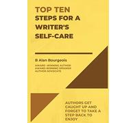 Top Ten Steps for a Writer's Self-Care
