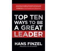 Top Ten Ways to Be a Great Leader