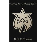 TOP TIER WAVES: The Wave Bible