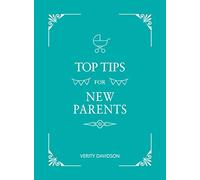 Top Tips for New Parents: Practical Advice for First-Time Parents