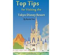 Top Tips for Visiting the Tokyo Disney Resort