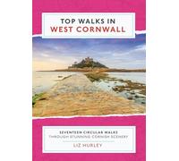 Top Walks in West Cornwall: Seventeen Circular Walks through Stunning Cornish scenery: 6 (Cornish Walks)