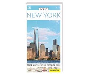 TOP10 Reiseführer New York: TOP10-Listen zu Highlights, Themen und Stadtteilen mit wetterfester Extra-Karte
