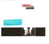 TOPAZ - THE SHRINE