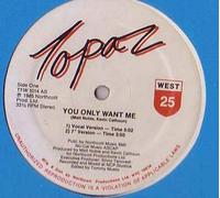 Topaz - You Only Want Me