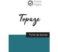 Topaze de Marcel Pagnol (fiche de lecture et analyse complète de l'oeuvre)