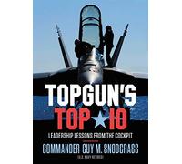 Topgun's Top 10: Leadership Lessons from the Cockpit