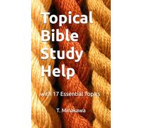 Topical Bible Study Help: with 17 Essential Topics
