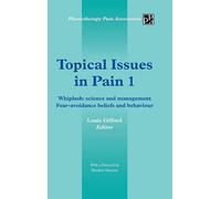 Topical Issues in Pain 1: Whiplash: Science and Management Fear-Avoidance Beliefs and Behaviour