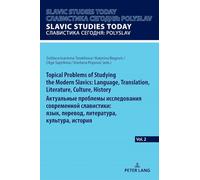 Topical Problems of Studying the Modern Slavics: Language, Translation, Literature, Culture, History / Актуальные исследовательские проблемы ... STUDIES TODAY / ?????????? ???????: POLYSLAV)