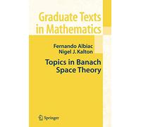 Topics in Banach Space Theory: v.233 (Graduate Texts in Mathematics)