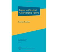 Topics in Classical Automorphic Forms (Graduate Studies in Mathematics)