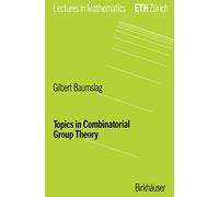 Topics in Combinatorial Group Theory (Lectures in Mathematics. ETH Zürich)