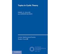 Topics in Cyclic Theory: Series Number 97 (London Mathematical Society Student Texts, Series Number 97)