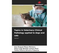 Topics in Veterinary Clinical Pathology applied to dogs and cats: Volume 2