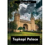 Topkapi Palace: A Visual Journey Through Istanbul’s Imperial Heart - Stunning Photography of Ottoman Grandeur and Sacred Splendor