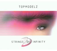 Topmodelz - Strings of Infinity
