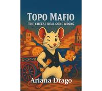 Topo Mafio: The Cheese Deal Gone Wrong (Trunk Tales)