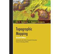 Topographic Mapping: Covering the Wider Field of Geospatial Information Science & Technology (GIS&T) SECOND EDITION
