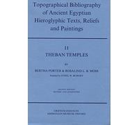 Topographical Bibliography of Ancient Egyptian Hieroglyphic Texts, Reliefs and Paintings. Volume II: Theban Temples: Second Edition, Revised and Augmented: Volume 0 (Griffith Institute Publications)