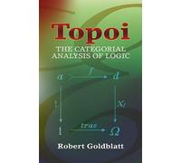 Topoi: The Categorial Analysis of Logic (Dover Books on Mathema 1.4tics)
