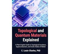 Topological and Quantum Materials Explained: A Practical Guide for Engineers, Physicists, and Quantum Computing Practitioners Primer