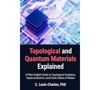 Topological and Quantum Materials Explained: A Practical Guide for Engineers, Physicists, and Quantum Computing Practitioners Primer