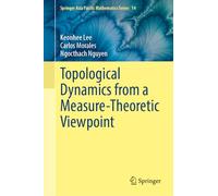 Topological Dynamics from a Measure-Theoretic Viewpoint (Springer Asia Pacific Mathematics Series, 14)