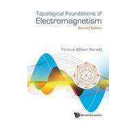 Topological Foundations Of Electromagnetism: Second Edition