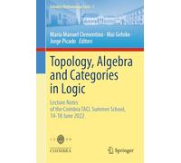 Topology, Algebra and Categories in Logic: Lecture Notes of the Coimbra TACL Summer School, 14-18 June 2022 (Coimbra Mathematical Texts, 5)
