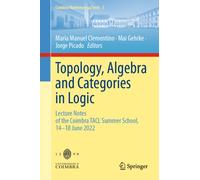 Topology, Algebra and Categories in Logic : Lecture Notes of the Coimbra TACL Summer School, 14-18 June 2022