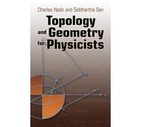 Topology and Geometry for Physicists (Dover Books on MaTHEMA 1.4tics)