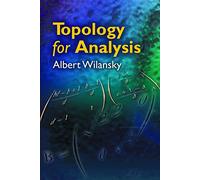 Topology for Analysis (Dover Books on MaTHEMA 1.4tics)