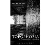 Topophobia: A Phenomenology of Anxiety