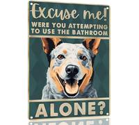 TopPacific Australian Cattle Dog 12x8 inch excuse me were you attempting to use the bathroom alone - Dog Metal Poster Dog Lover Gift Art Funny Dogs Wall Art Decoration Retro Metal Tin Sign(1516)