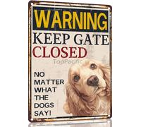 TopPacific Cocker Spaniel Aluminium Sign 12x8 Inches Metal Sign Warning Keep Gate Closed No Matter What The Dogs Say House Funny Garden Yard Floral Home Decor Metal Tin Sign(4622)